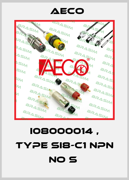 I08000014 , type SI8-C1 NPN NO S  Aeco