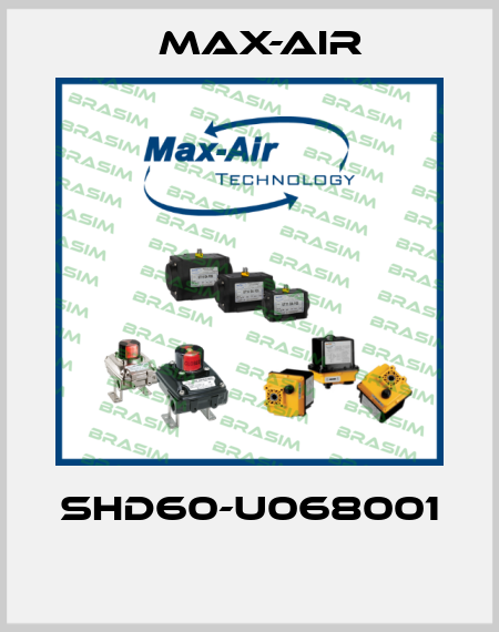 SHD60-U068001  Max-Air