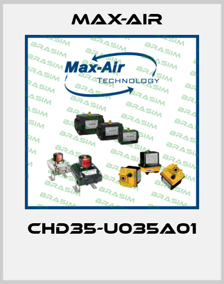 CHD35-U035A01  Max-Air