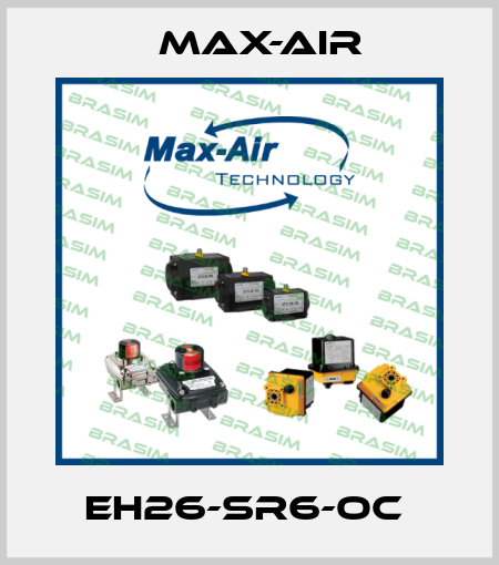 EH26-SR6-OC  Max-Air