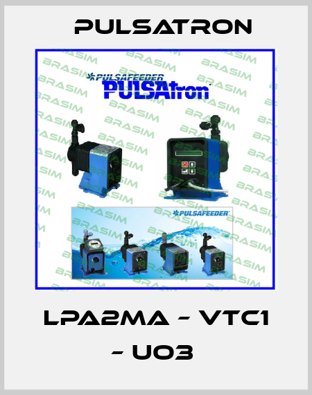 LPA2MA – VTC1 – UO3  Pulsatron