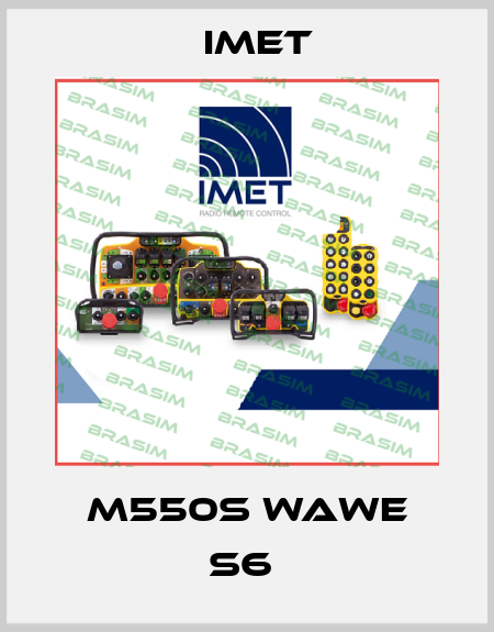 M550S WAWE S6  IMET