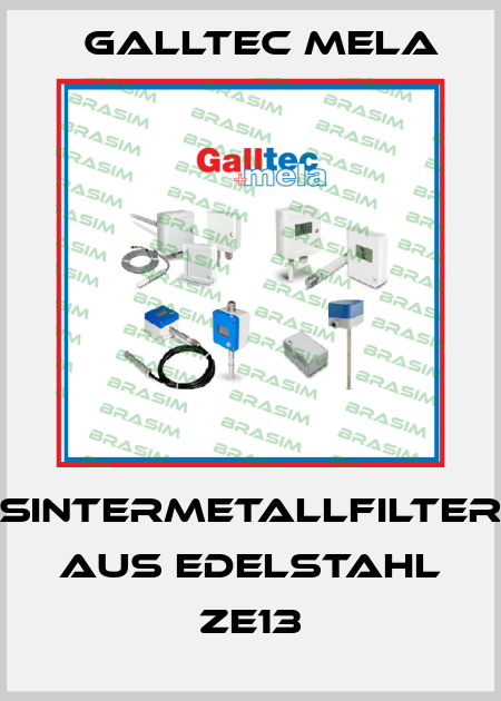 Sintermetallfilter aus Edelstahl ZE13
  Galltec Mela
