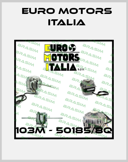 103M - 50185/8Q Euro Motors Italia