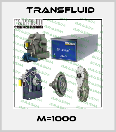 M=1000  Transfluid