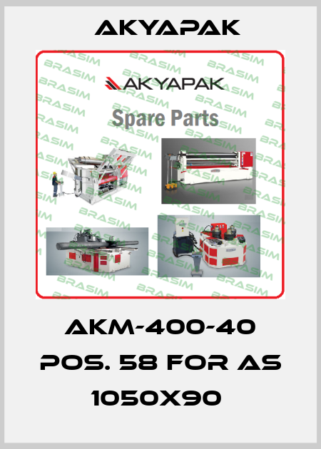 AKM-400-40 Pos. 58 for AS 1050x90  Akyapak