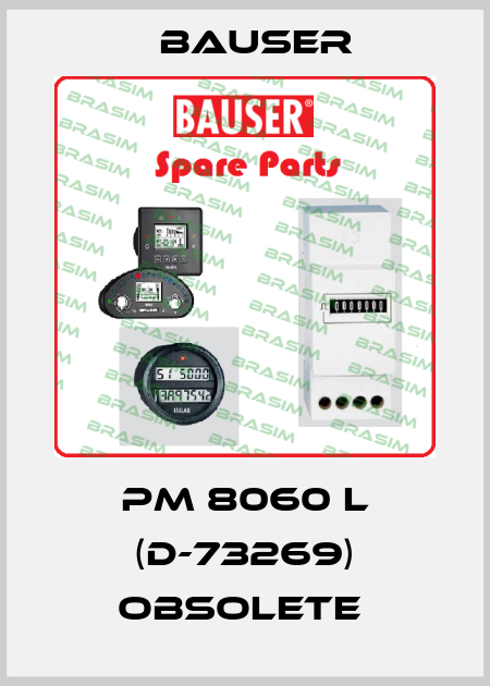 PM 8060 L (D-73269) obsolete  Bauser