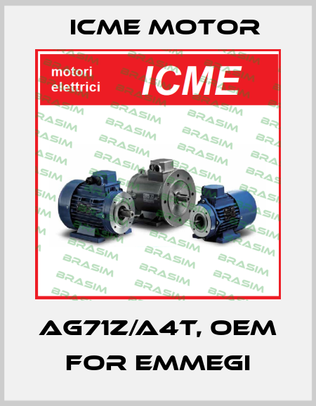 AG71Z/A4T, OEM for Emmegi Icme Motor