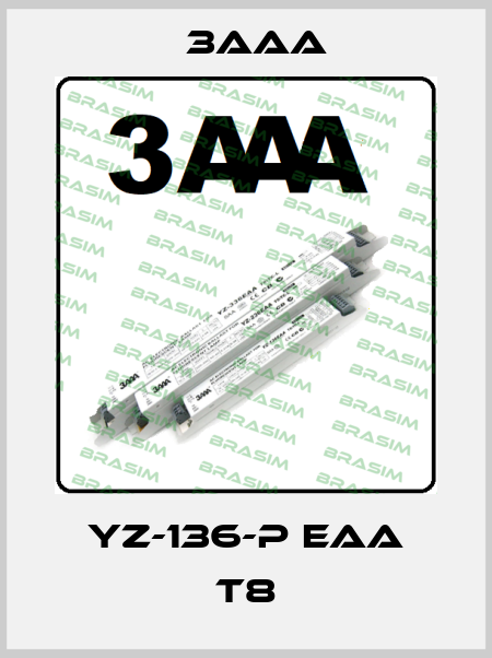 YZ-136-P EAA T8 3AAA