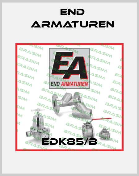 EDK85/B End Armaturen