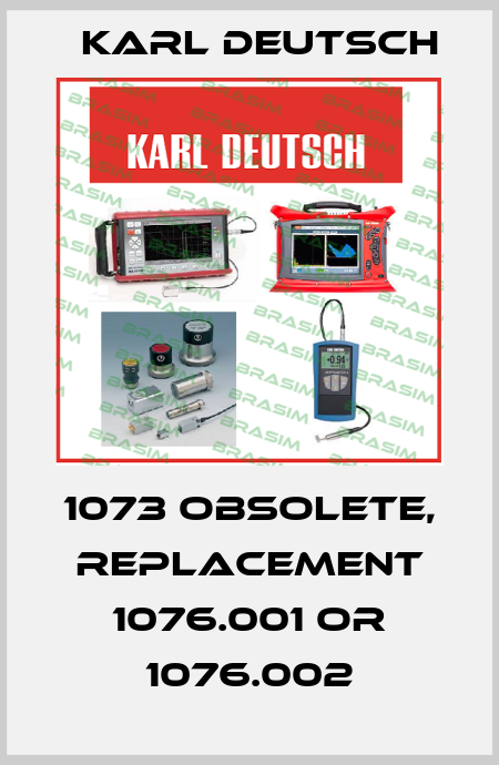1073 obsolete, replacement 1076.001 or 1076.002 Karl Deutsch
