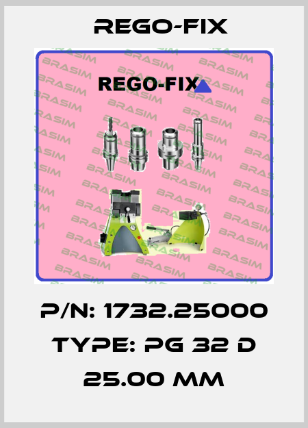 P/N: 1732.25000 Type: PG 32 D 25.00 MM Rego-Fix