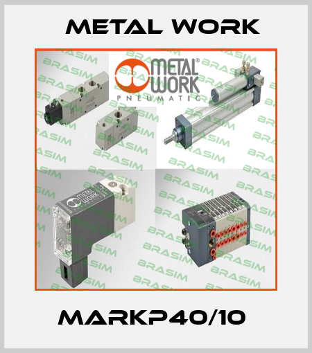 MARKP40/10  Metal Work