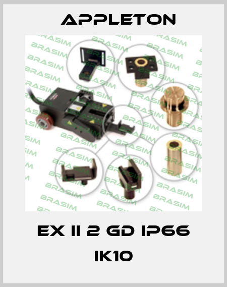 Ex II 2 GD IP66 IK10 Appleton