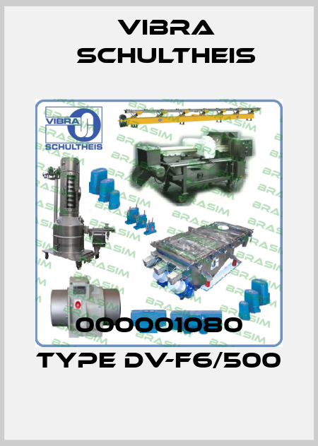 000001080 Type DV-F6/500 Vibra Schultheis