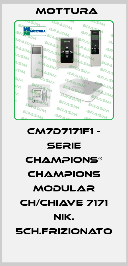 CM7D7171F1 - SERIE CHAMPIONS® CHAMPIONS MODULAR CH/CHIAVE 7171 NIK. 5CH.FRIZIONATO MOTTURA