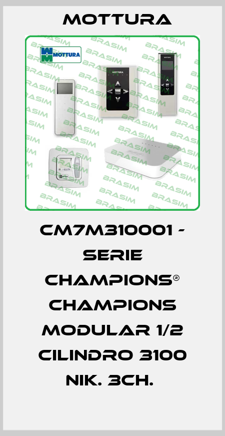 CM7M310001 - SERIE CHAMPIONS® CHAMPIONS MODULAR 1/2 CILINDRO 3100 NIK. 3CH.  MOTTURA