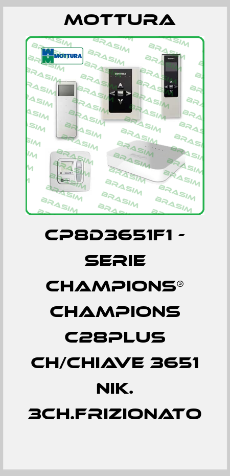 CP8D3651F1 - SERIE CHAMPIONS® CHAMPIONS C28PLUS CH/CHIAVE 3651 NIK. 3CH.FRIZIONATO MOTTURA