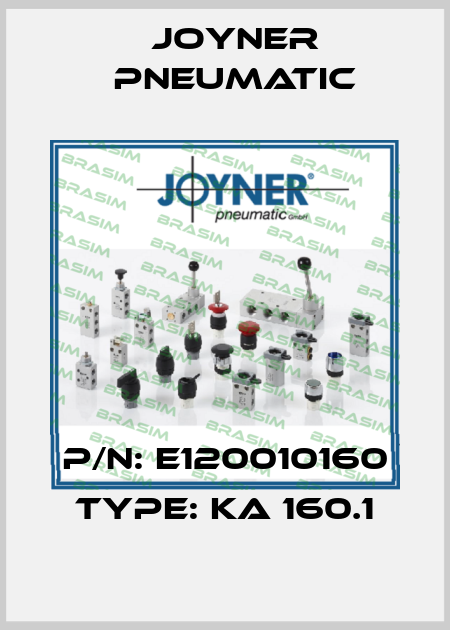 P/N: E120010160 Type: Ka 160.1 Joyner Pneumatic