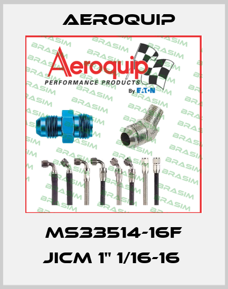 MS33514-16F JICM 1" 1/16-16  Aeroquip