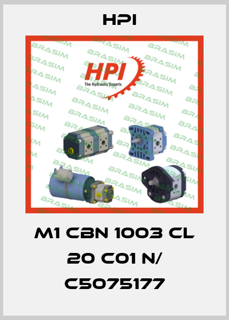 M1 CBN 1003 CL 20 C01 N/ C5075177 HPI