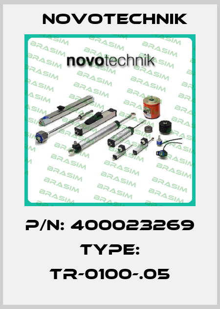 P/N: 400023269 Type: TR-0100-.05 Novotechnik