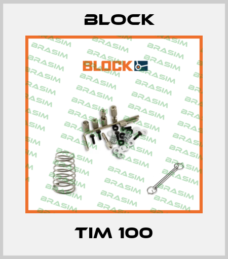 TIM 100 Block