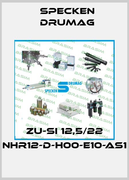 ZU-Si 12,5/22 NHR12-D-H00-E10-As1 Specken Drumag