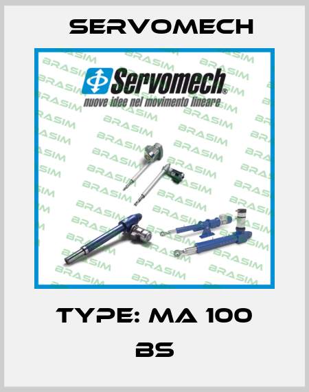 Type: MA 100 BS Servomech