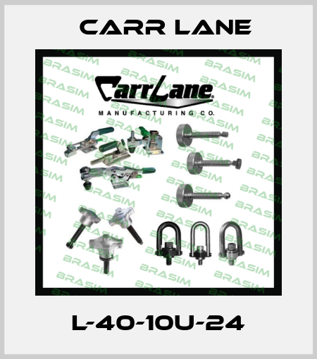 L-40-10U-24 Carr Lane