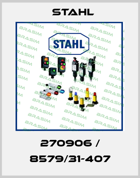 270906 / 8579/31-407 Stahl