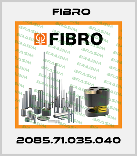2085.71.035.040 Fibro