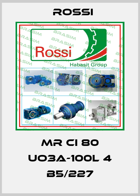 MR CI 80 UO3A-100L 4 B5/227 Rossi