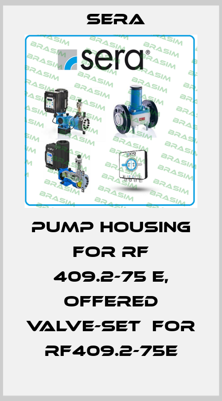 pump housing for RF 409.2-75 E, offered Valve-Set  for RF409.2-75e Sera
