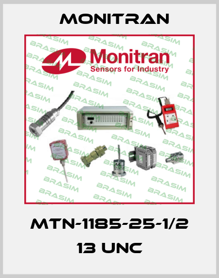 MTN-1185-25-1/2 13 UNC Monitran