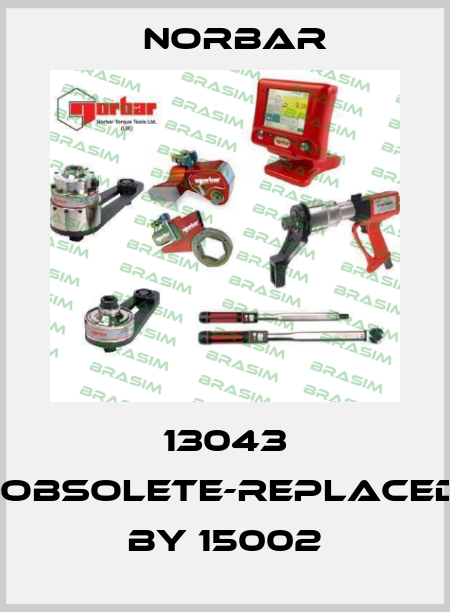 13043 -obsolete-replaced by 15002 Norbar