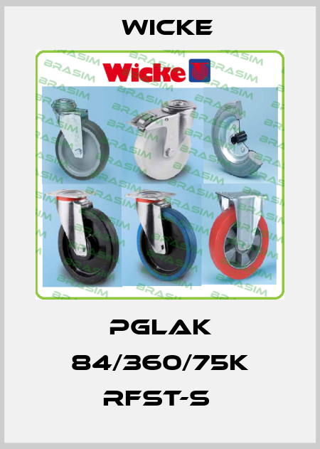 PGLAK 84/360/75K RFST-S  Wicke