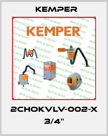 2CHOKVLV-002-X 3/4" Kemper