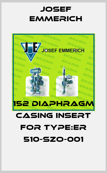 152 diaphragm casing insert for Type:ER 510-SZO-001 Josef Emmerich