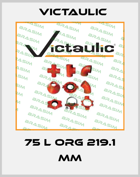 75 L ORG 219.1 MM Victaulic