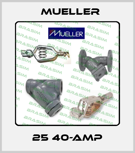 25 40-AMP Mueller
