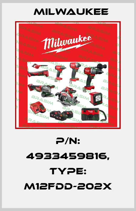 P/N: 4933459816, Type: M12FDD-202X Milwaukee