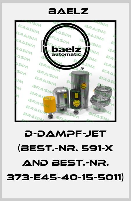 D-DAMPF-JET (Best.-Nr. 591-X and Best.-Nr. 373-E45-40-15-5011) Baelz