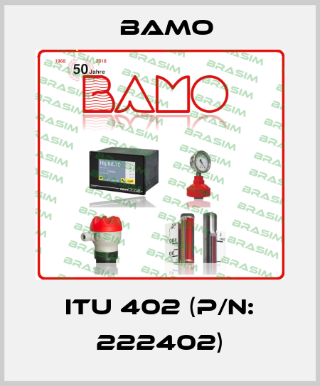 ITU 402 (P/N: 222402) Bamo