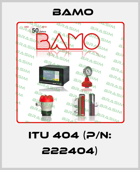 ITU 404 (P/N: 222404) Bamo