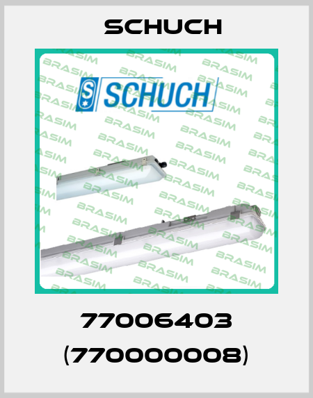 77006403 (770000008) Schuch