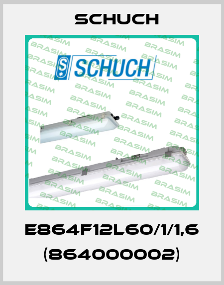 e864F12L60/1/1,6 (864000002) Schuch