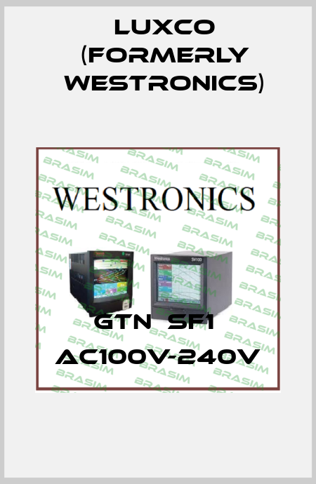 Gtn  SF1  AC100V-240V Luxco (formerly Westronics)