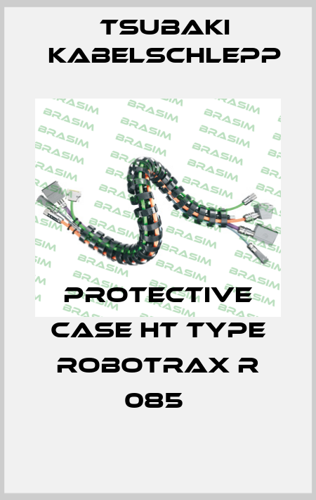 PROTECTIVE CASE HT TYPE ROBOTRAX R 085  Tsubaki Kabelschlepp