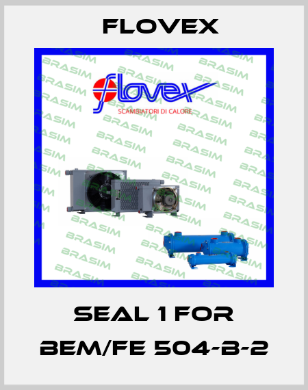 Seal 1 for BEM/FE 504-B-2 Flovex